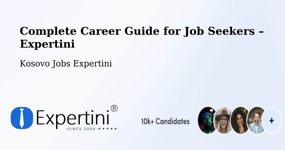 Career Guide for Job Seekers – Petrovë - Petrovë, Kosovo Jobs Expertini