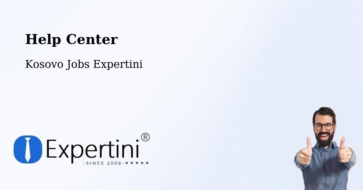 Help Center – Petrovë - Kosovo Jobs Expertini
